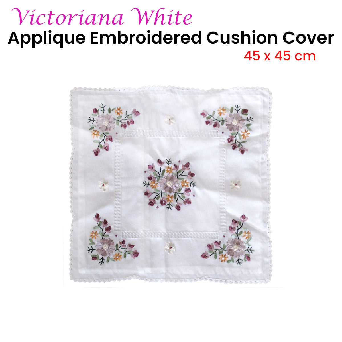 Victoriana White Applique Embroidered Cushion Cover 45 x 45 cm